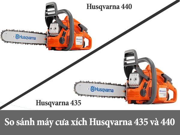 So sánh máy cưa xích Husqvarna 435 và 440