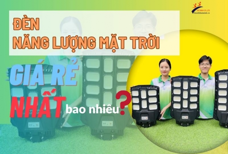 Đèn năng lượng mặt trời giá rẻ nhất bao nhiêu?