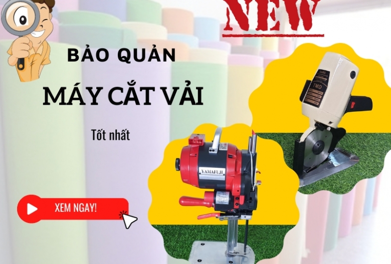 Hướng Dẫn Bảo Quản Máy Cắt Vải Luôn Mới, Luôn Bền