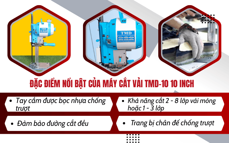Đặc điểm nổi bật của máy cắt vải TMD-10 10 inch