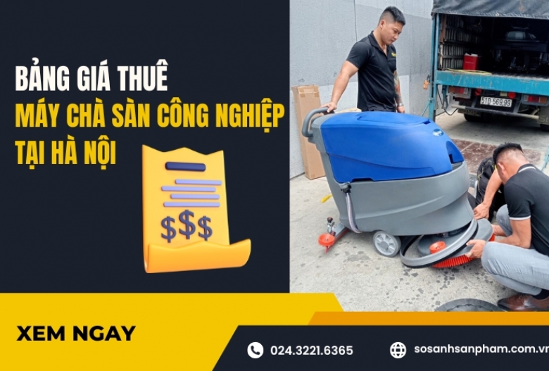 Bảng Giá Thuê Máy Chà Sàn Công Nghiệp Tại Hà Nội