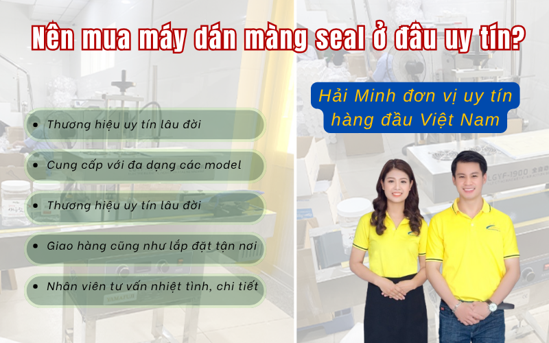 Nên mua máy dán màng seal ở đâu uy tín?