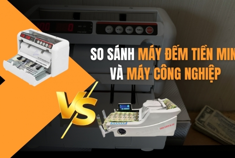 So sánh máy đếm tiền mini và máy công nghiệp