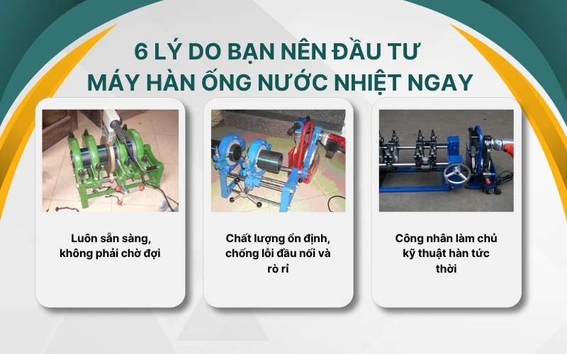 6 lý do bạn nên đầu tư máy hàn ống nước nhiệt ngay