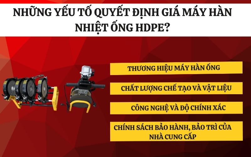 Những yếu tố quyết định giá máy hàn nhiệt ống hdpe?