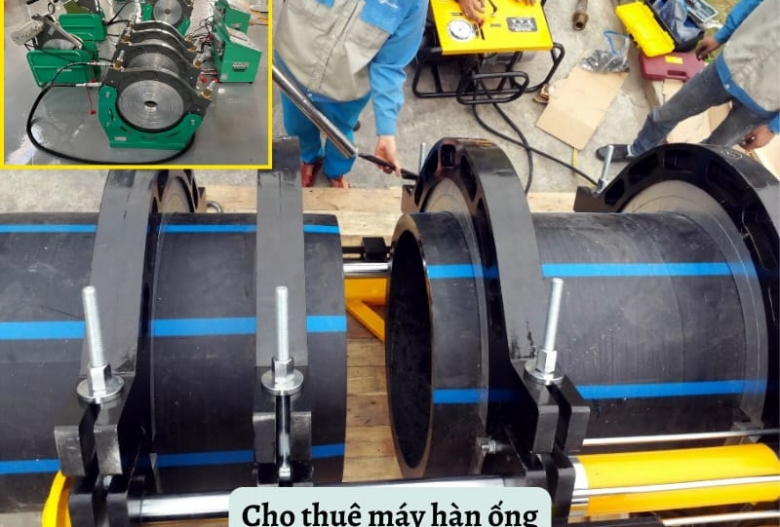 Cho thuê máy hàn ống hdpe tại Hà Nội chi phí thấp