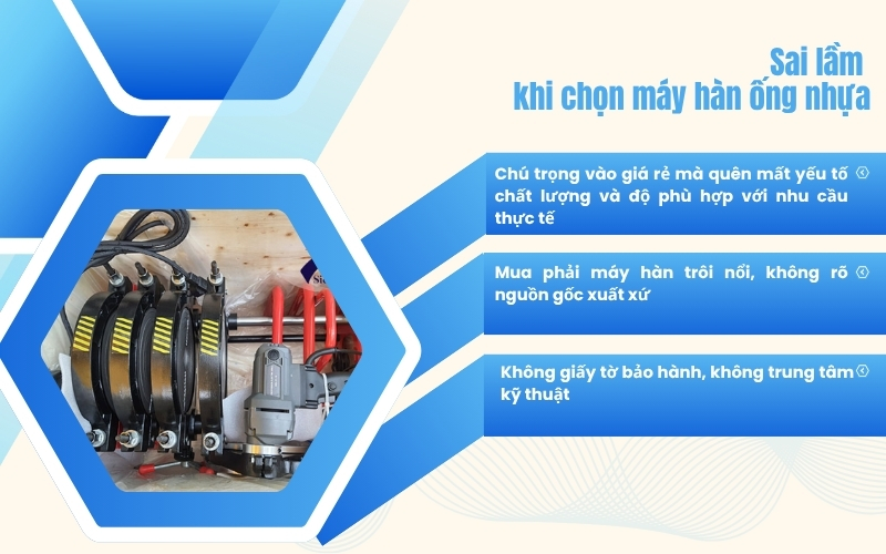 Những sai lầm phổ biến khi chọn thiết bị hàn ống nước