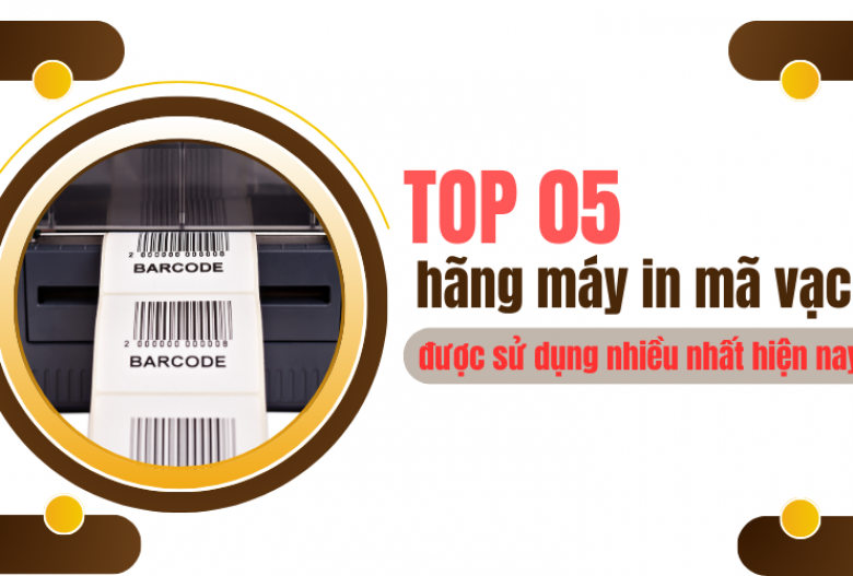 TOP 05 hãng máy in mã vạch được sử dụng nhiều nhất hiện nay!