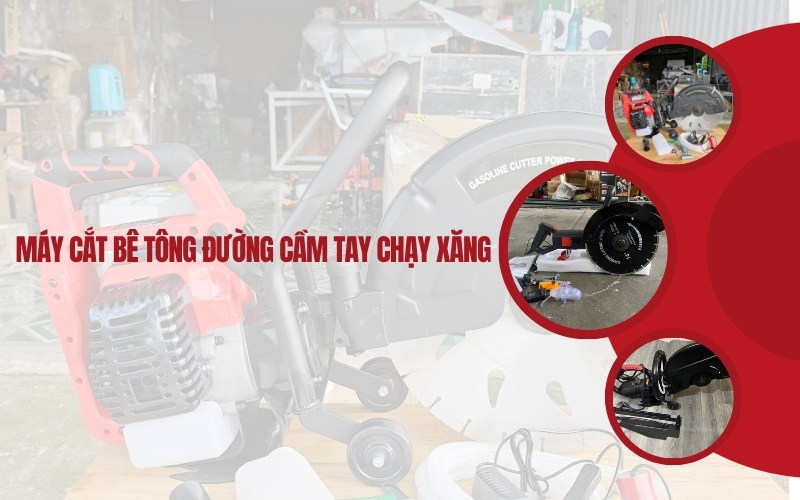 Nên chọn máy cắt bê tông cầm tay chạy xăng hay chạy điện?