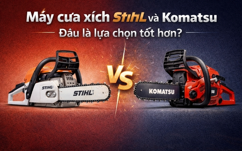 Máy cưa xích Stihl và Komatsu – Đâu là lựa chọn tốt hơn