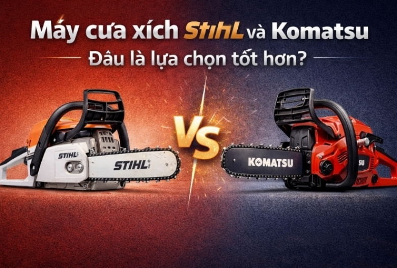 Máy cưa xích Stihl và Komatsu – Đâu là lựa chọn tốt hơn?