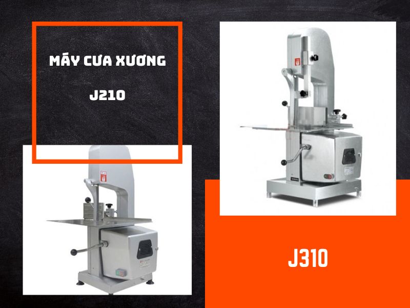 Nên máy cắt xương bò J210 hay J310?