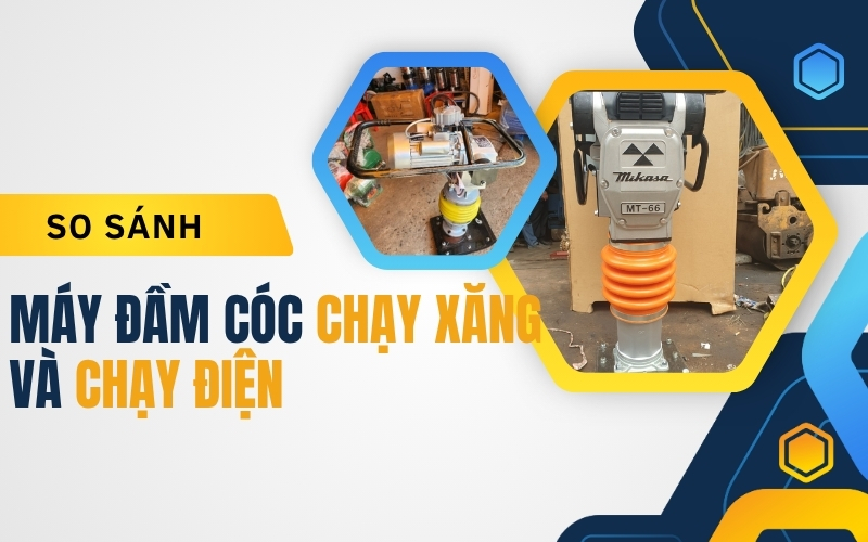 So sánh máy đầm cóc chạy xăng và chạy điện