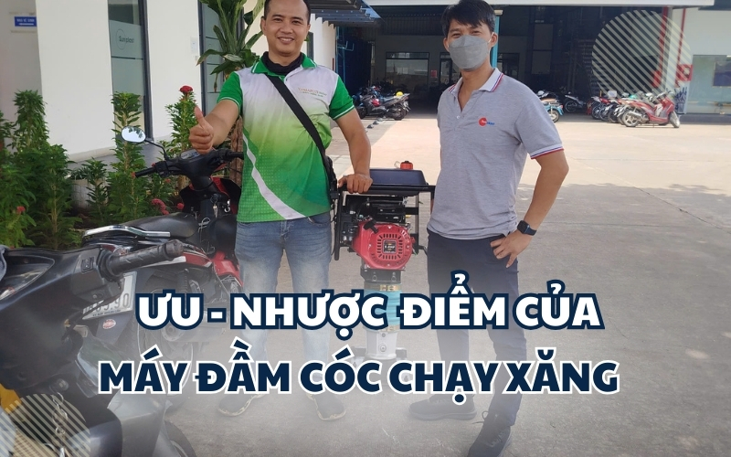 Ưu nhược điểm của máy đầm cóc chạy xăng