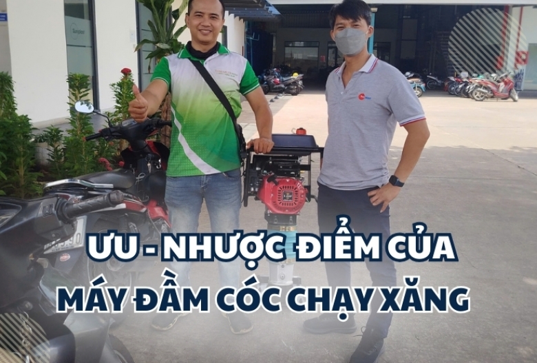 Ưu nhược điểm của máy đầm cóc chạy xăng