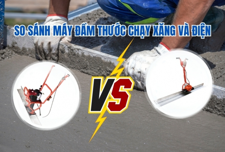 So sánh máy đầm thước chạy xăng và điện