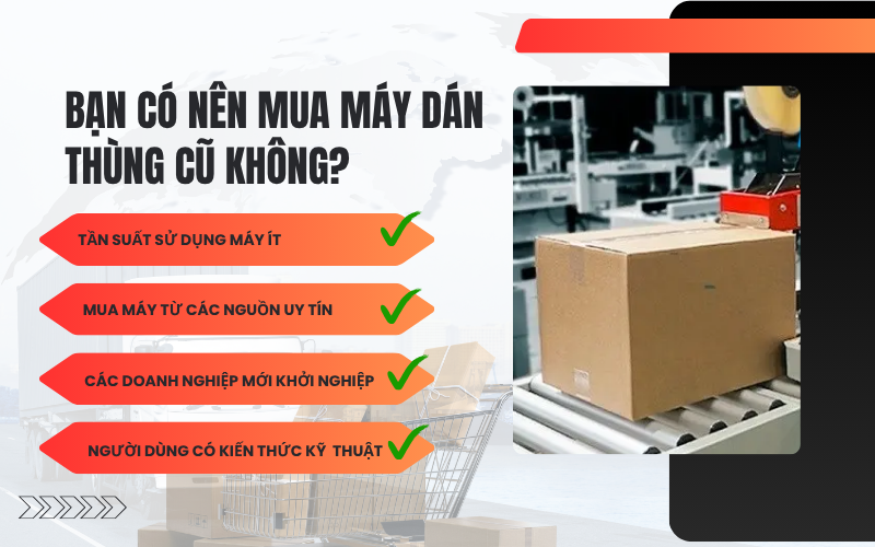 Thanh lý máy dán thùng cũ có nên mua?