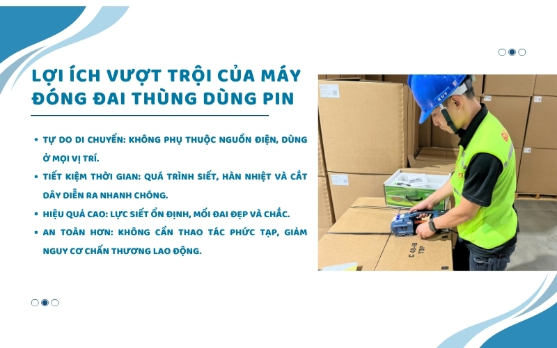 Lợi ích vượt trội của máy đóng đai thùng dùng pin
