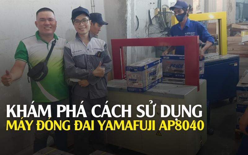 Khám phá cách sử dụng máy đóng đai Yamafuji AP8040 đơn giản