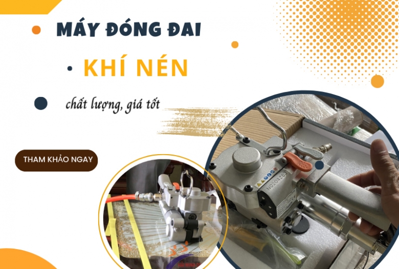 Điểm danh TOP máy đóng đai khí nén chất lượng, giá tốt nhất hiện nay