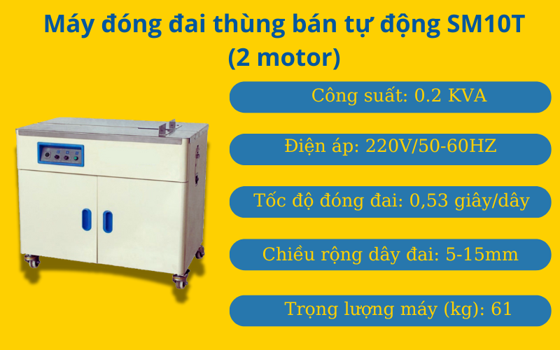 Máy đóng đai thùng bán tự động SM10T 2 motor