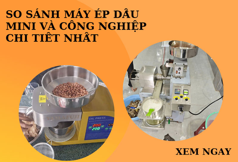 So sánh máy ép dầu mini và công nghiệp chi tiết nhất