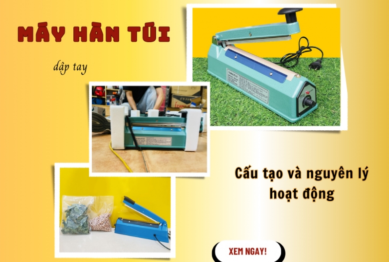 Cấu tạo và nguyên lý hoạt động của máy hàn miệng túi dập tay