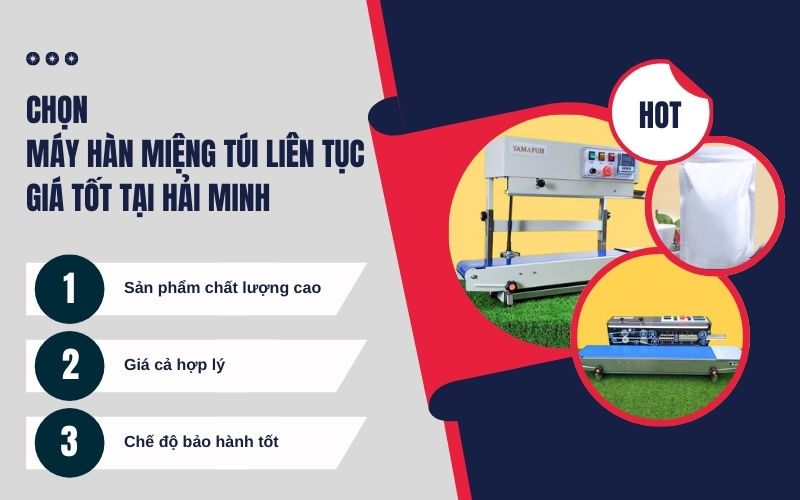 Chọn máy hàn miệng túi liên tục giá tốt tại Hải Minh