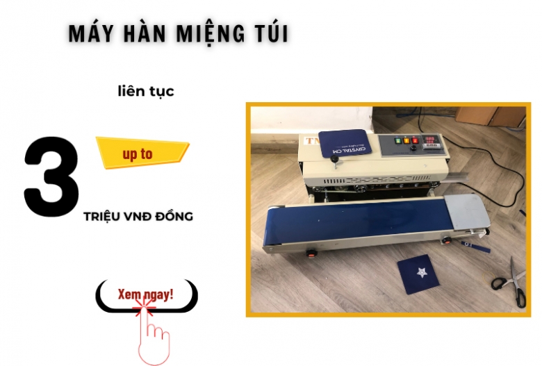 Đầu tư máy hàn miệng túi liên tục chỉ từ 3 triệu đồng