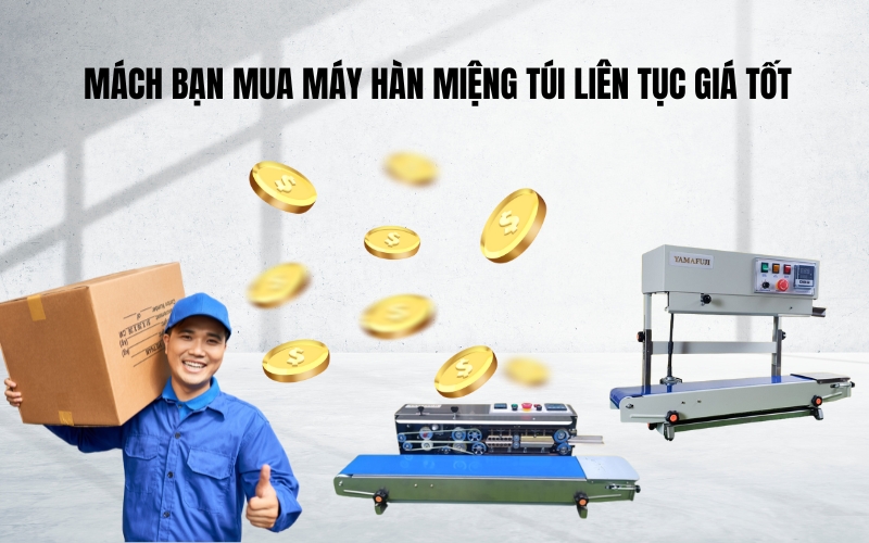 Mách Bạn Mua Máy Hàn Miệng Túi Liên Tục Giá Tốt