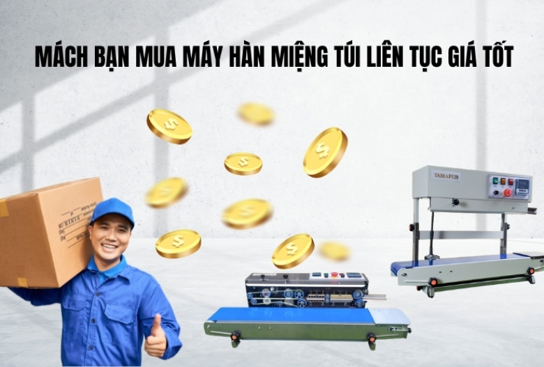 Mách Bạn Mua Máy Hàn Miệng Túi Liên Tục Giá Tốt