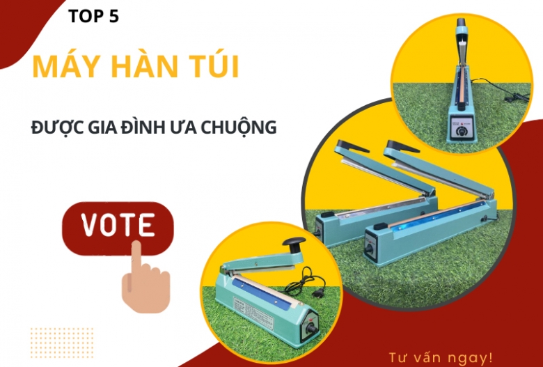 TOP 5 Máy Hàn Túi Hàng Đầu Được Gia Đình Ưa Chuộng