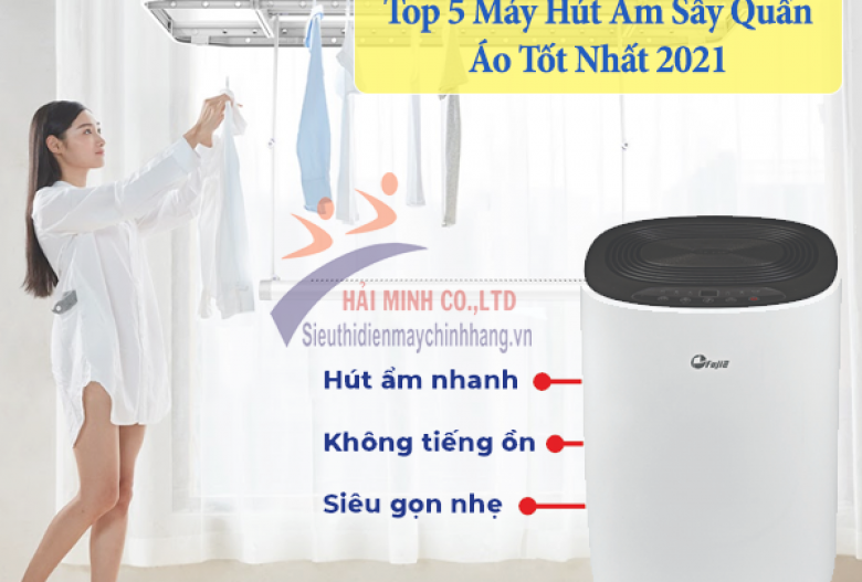 Top 5 máy hút ẩm sấy quần áo tốt nhất 2021