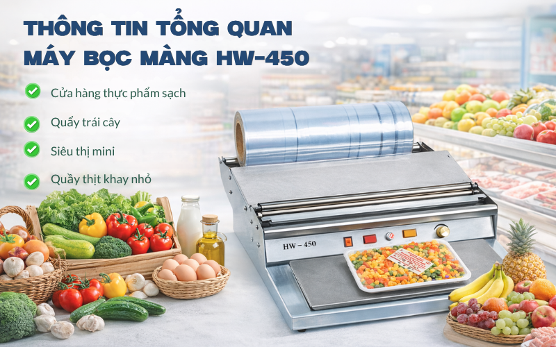 Thông tin tổng quan máy bọc màng HW-450