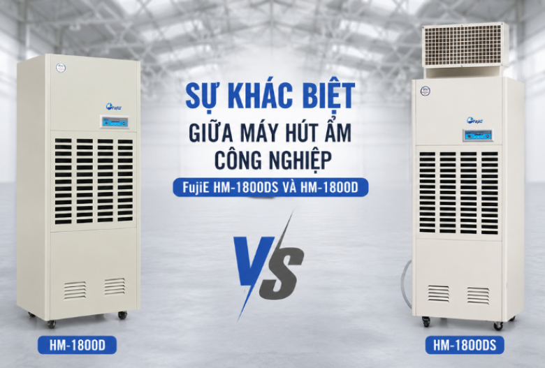 Sự Khác Biệt Giữa Máy Hút Ẩm Công Nghiệp FujiE HM-1800DS Và HM-1800D
