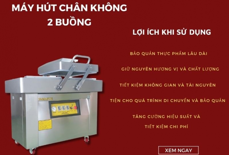 Máy Hút Chân Không 2 Buồng Và Những Lợi Ích Vượt Trội