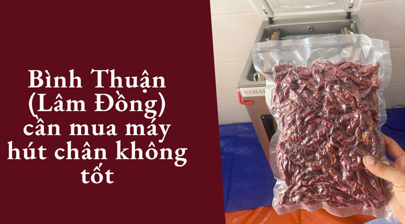 [Bình Thuận] cần mua máy hút chân không tốt?