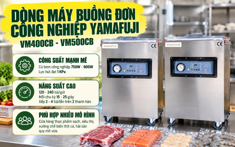 Dòng máy buồng đơn công nghiệp (Yamafuji VM400CB, VM500CB)