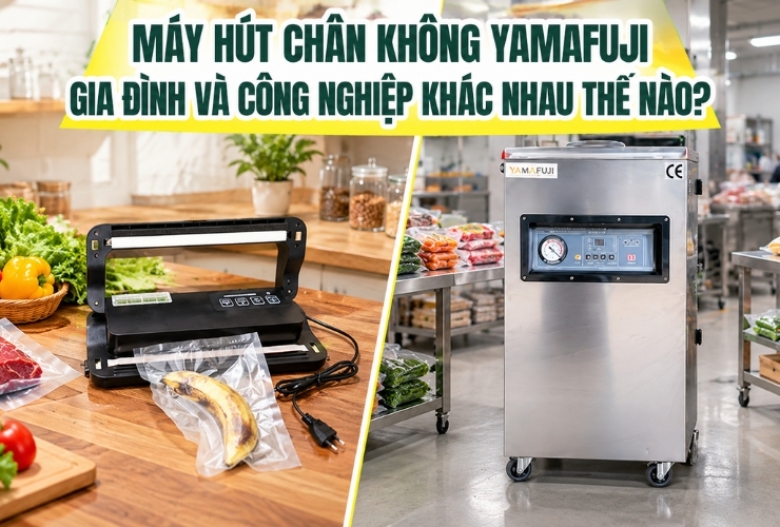 Máy Hút Chân Không Yamafuji Gia Đình Và Công Nghiệp Khác Nhau Thế Nào?