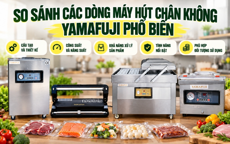 So Sánh Các Dòng Máy Hút Chân Không Yamafuji Phổ Biến