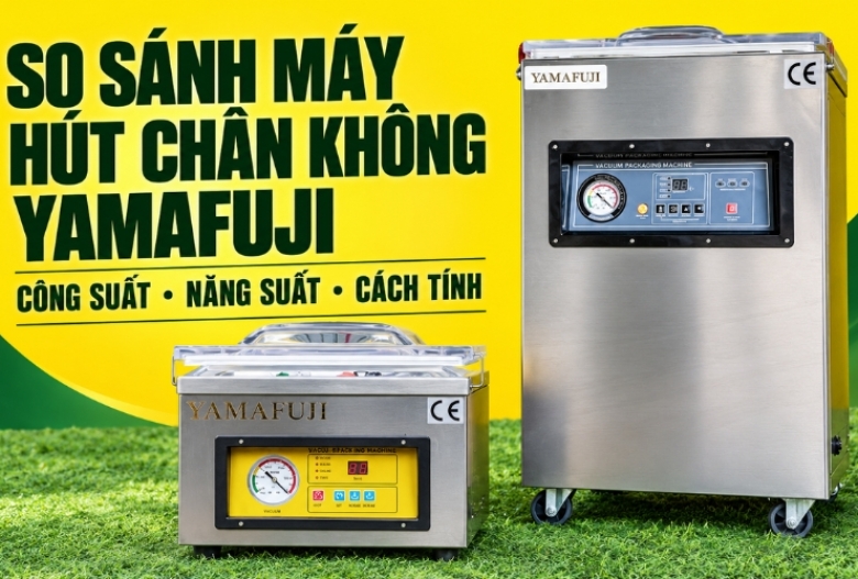 So Sánh Máy Hút Chân Không Yamafuji Theo Công Suất Và Năng Suất