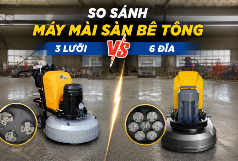 So Sánh Máy Mài Sàn Bê Tông 3 Lưỡi Và 6 Đĩa