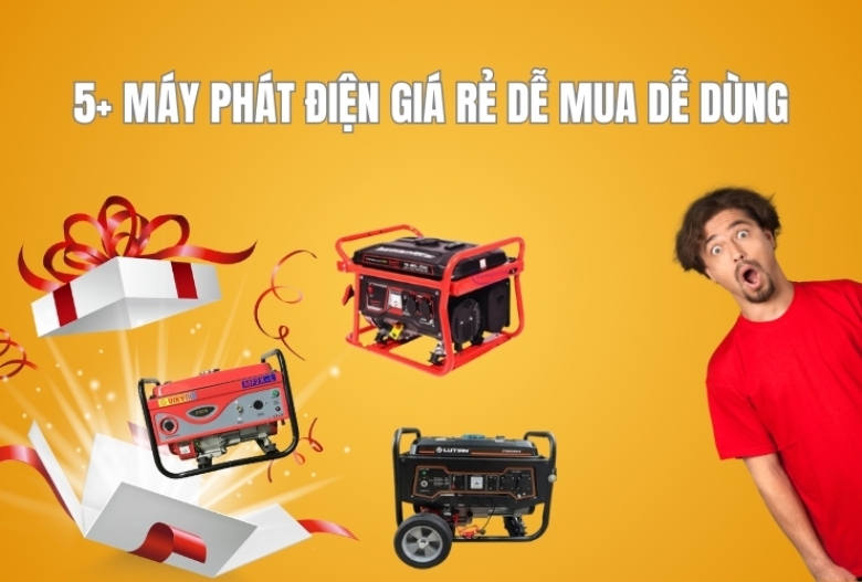 5+ máy phát điện giá rẻ dễ mua dễ dùng