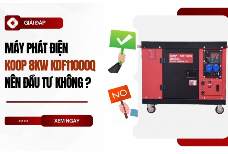 Máy Phát Điện Koop 8Kw KDF11000Q Nên Đầu Tư Không?