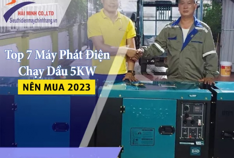 Top 7 máy phát điện chạy dầu 5kw tốt nhất 2023