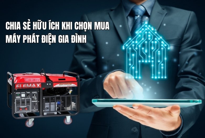 Chia sẻ hữu ích khi chọn mua máy phát điện gia đình
