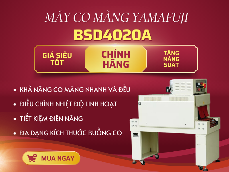 Máy co màng Yamafuji – Chất lượng thực sự có giống quảng cáo