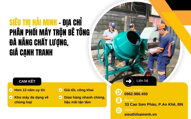 Địa chỉ phân phối máy trộn bê tông Đà Nẵng chất lượng, giá cạnh tranh