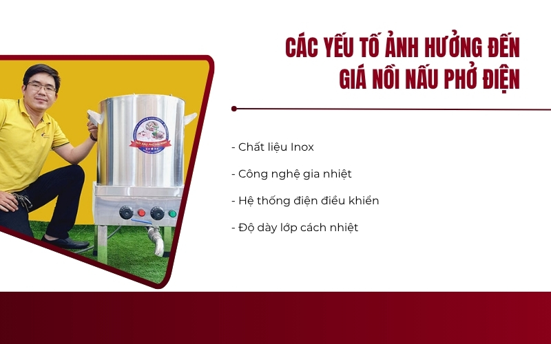 Các yếu tố ảnh hưởng đến giá nồi nấu phở điện