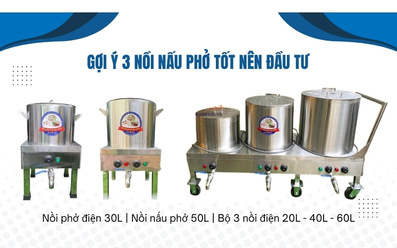 Gợi ý 3 nồi nấu phở tốt nên đầu tư